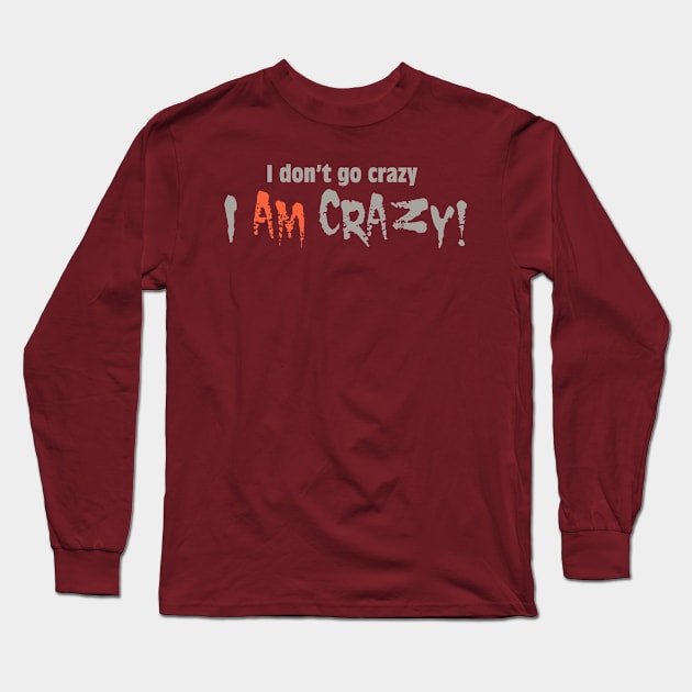 Crazy Long Sleeve T-Shirt by the Mad Artist